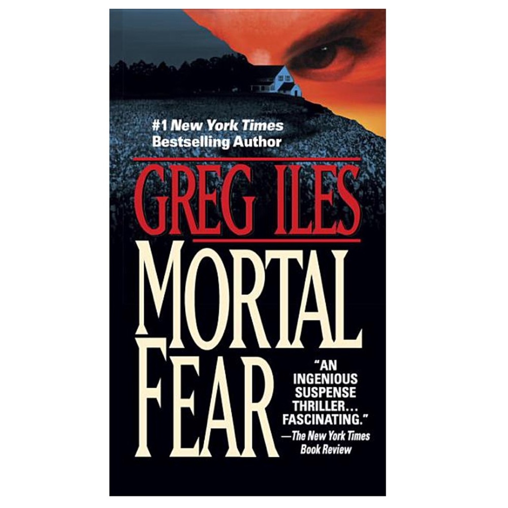Mortal Fear by Greg Iles - paperback book suspense, thriller.